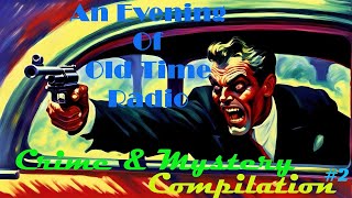 All Night Old Time Radio Shows | Crime & Mystery Compilation #2! | Classic OTR Radio Shows | 9 Hours screenshot 3