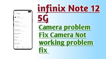 infinix Note 12 5G Camera problem fix Camera Not working problem fix