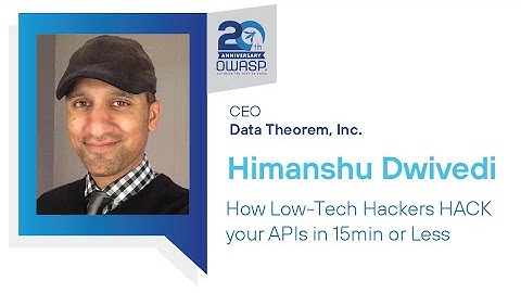 Topics of Interest: Hack Your APIs in 15 Minutes or Less - Himanshu Dwivedi