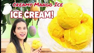 Natural Mango Ice Cream - NO Whipping Cream or Condensed Milk. No Churning / Machine Required.