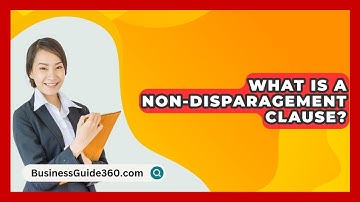 What Is A Non-disparagement Clause? - BusinessGuide360.com