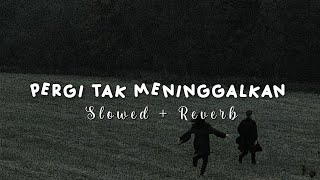 Ekhsan - pergi tak meninggalkan ( slowed + reverb )