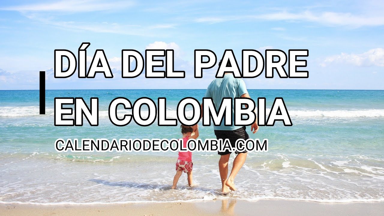 Día del Padre 2023 en Colombia | Calendario de Colombia | Calendario  Colombia