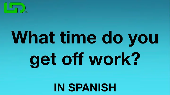 Learn Spanish Daily: How To Say (What time do you get off work?) In Spanish - Quick and Easy!
