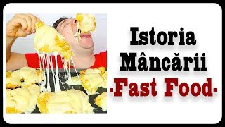 Istoria Mâncării 2 [Fast Food]