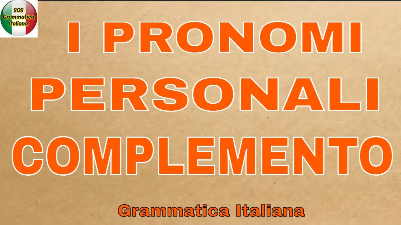 I PRONOMI PERSONALI COMPLEMENTO Forme deboli e forti Coppie di pronomi atoni YouTube I PRONOMI PERSONALI COMPLEMENTO Forme deboli e forti Coppie di pronomi atoni YouTube