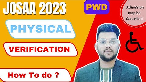 Josaa counselling 2023 Urgent for all PWD students | How PWD physical verification will be done #jee