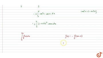 By using the properties of definite integrals, evaluate the integrals `int_0^(2pi)cos^5x dx`...
