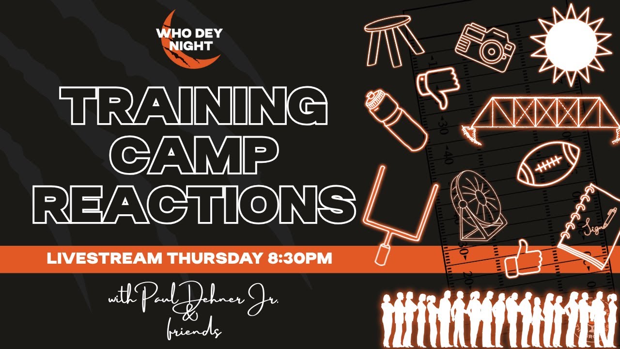 Who Dey Night: Bengals training camp reactions