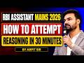 How to Attempt Reasoning in 30 Minutes | RBI Assistant Mains 2026 | Complete Strategy