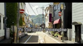 To The Bone - Pamungkas (Reverb And Filter) Tiktok Version