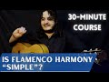 Flamenco harmony explained  30minute course
