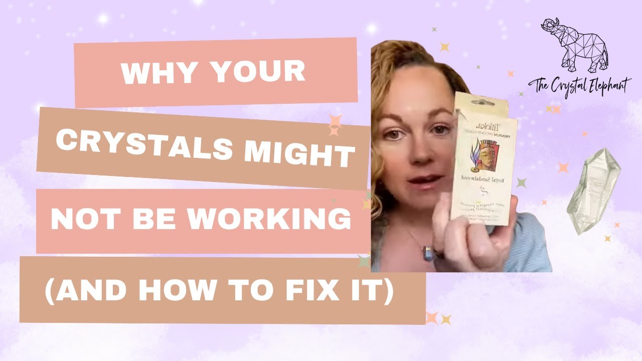 Why Your Crystals Might Not Be Working (And How to Fix It) - YouTube