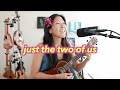 Just the Two of Us // Cynthia Lin Ukulele Play-Along