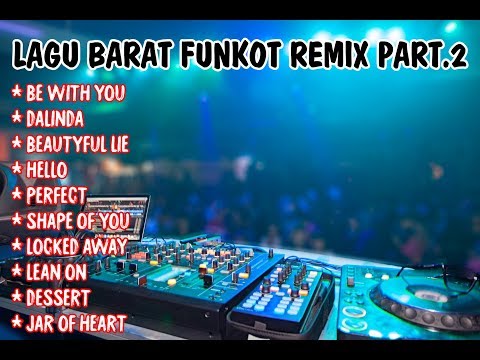 Lagu Barat Funkot Remix Part.2