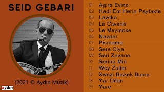 Seîd Gebarî - Agire Evînê (2021 © Aydın Müzik) Resimi