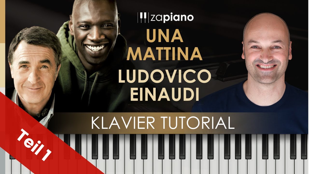 Filmmusik Von Ziemlich Beste Freunde Una Mattina - Ziemlich beste Freunde - Klavier Tutorial - Teil 1