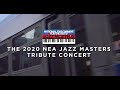 2020 NEA Jazz Masters Tribute Concert