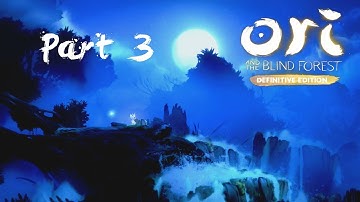 Lets Play: Ori and the Blind Forest: Definitive Edition 100% Part 3 Ginso Tree