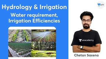 L 3 | Water requirement, Irrigation Efficiencies | Hydrology + Irrigation GATE 2022 | Chetan Saxena