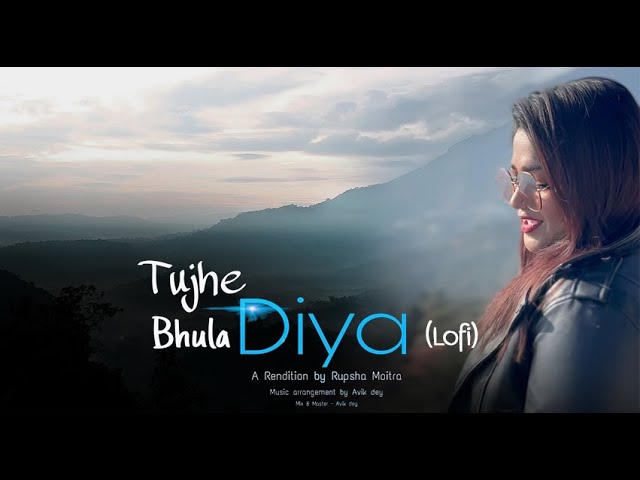⁣Tujhe Bhula diya | Rupsha Moitra | Cover Song ( lofi version )