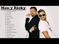 Últimas canciones de Mau Y Ricky 2021 - Las mejores canciones de Mau Y Ricky