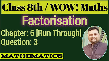 WOW Maths Class 8 Chapter 6 Run Through | WOW Maths Class 8 Ch 6 Run Through Q 3 | Maths Ki Ghanti