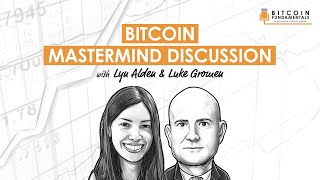 BTC008: Bitcoin & Macro Mastermind Discussion W/ Lyn Alden & Luke Gromen