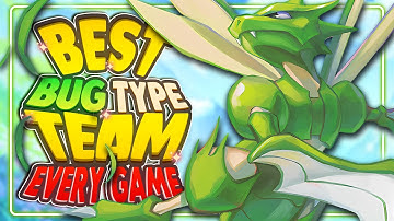 The BEST Bug Type Team for EVERY Pokemon Game