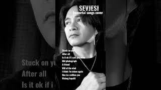SEVJESI An immortal songs cover