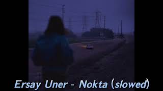 Ersay Üner - Nokta (slowed) Resimi