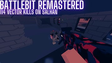 FAST 114 Kill Game On SALHAN *MY BEST MAP* | BattleBit Remastered
