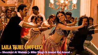 Laila Tujhe Loot Legi Full Song : Anand Raaj Anand, Mika Singh | Shootout At Wadala | Tsc