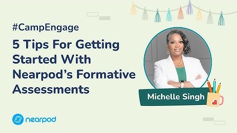 5 Tips For Getting Started With Nearpod’s Formative Assessments