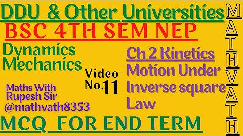 Motion under inverse square law | Kinetics | Mechanics | Dynamics | #ddu | Rupesh Sir | #MathVath |