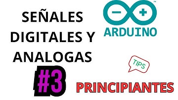Arduino para Principiantes #3: Señales Digitales y Analógicas Explicadas
