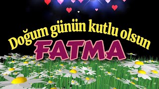 İyi ki doğdun Fatma iyi ki varsın, doğum günün kutlu olsun. İsme özel doğum günü şarkısı