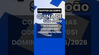 #23  PALPITE ESPECIAL COM 5 DEZENAS PARA QUINA DE SÃO JOÃO 2026 #quina7051  #shorts