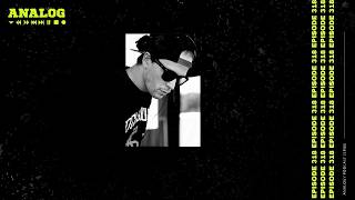 ANALOGY EP #318 by DJ ANALOG