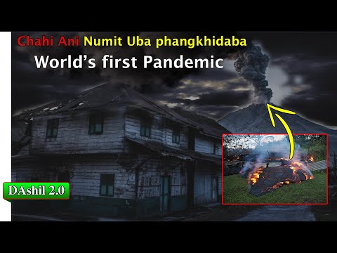 Chahi ani Numit Uba phangkhidaba || World's First Pandemic 541 A.D.|| Plague Justinian || DAshil 2.0