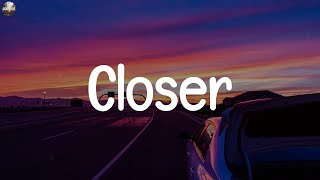The Chainsmokers ~ Closer (Lyrics)