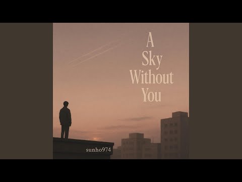 A Sky Without You 그대 없는 하늘 English Version