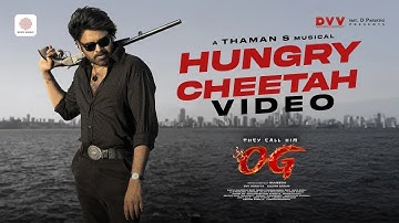 Hungry Cheetah Video Song | They Call Him OG | Pawan Kalyan | Sujeeth | Thaman S | DVV Danayya