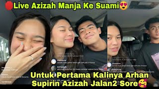 🛑Live Azizah Salsha Manja Ke Suami & Untuk Pertama Kalinya Arhan Sopirin Azizah Jalan2 Sore Romantis