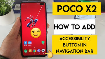 Poco x2 how to add accessibility in navigation bar