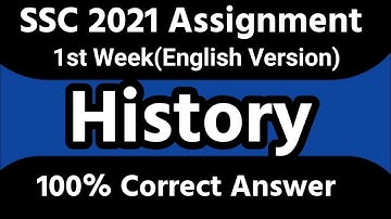 SSC 2021 (English Version) 1st Week History Assignment Answer। SSC 2021 1st Week History Assignment।