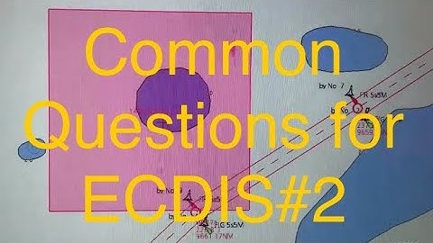 Furuno FMD-3300 ECDIS – Common PSC Questions Answered (Part 2)