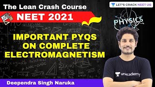 Important PYQ's on Complete Electromagnetism | NEET Physics | NEET 2021 | Deependra Singh Naruka