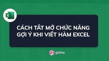 Cách tắt mở chức năng gợi ý khi viết hàm Excel