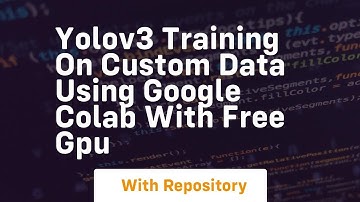 yolov3 training on custom data using google colab with free gpu